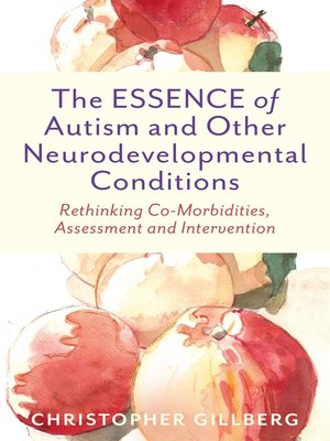 cover image of The Essence of Autism and Other Neurodevelopmental Conditions